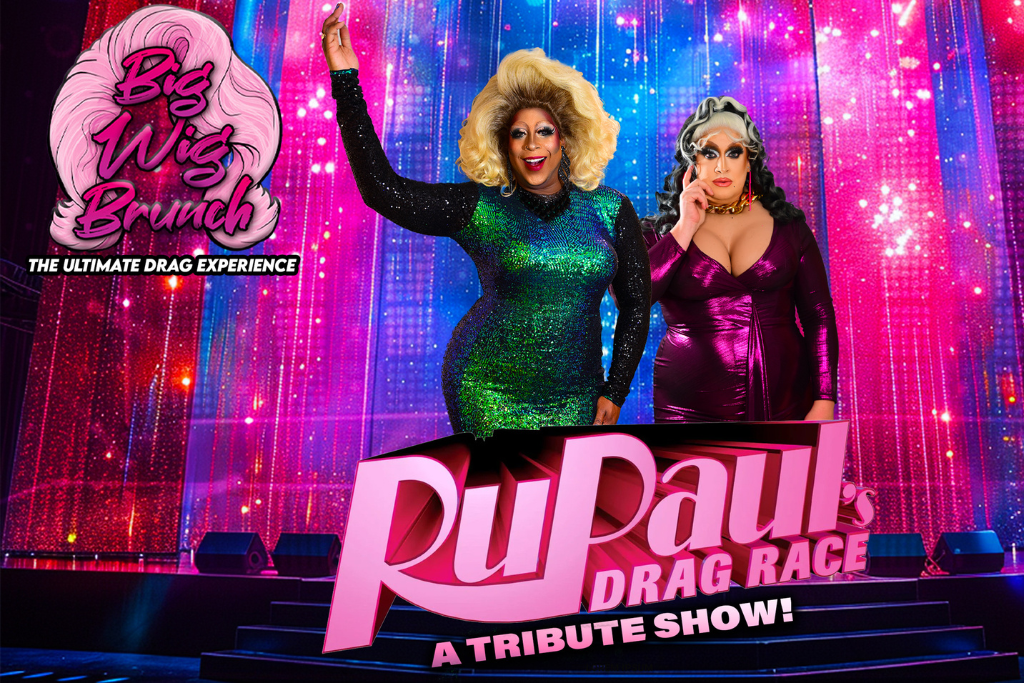 Big Wig RuPaul s Drag Race Brunch The Ultimate Drag Experience